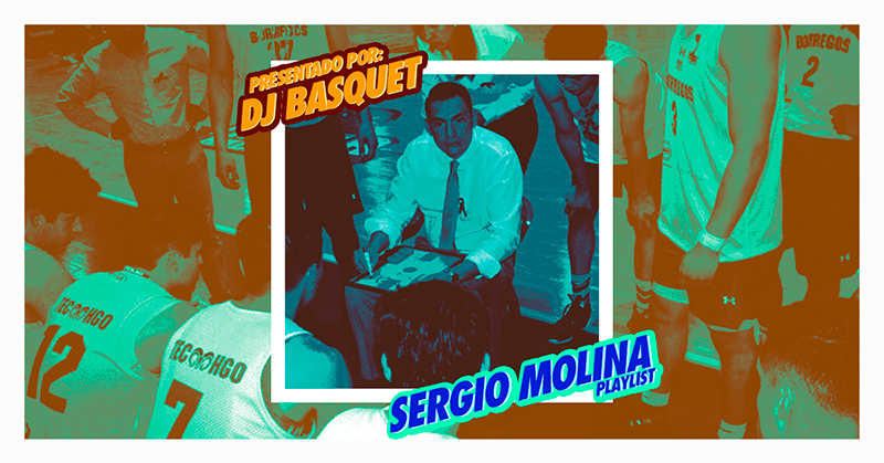 DJ Basquet presenta: Playlist del coach Sergio Molina